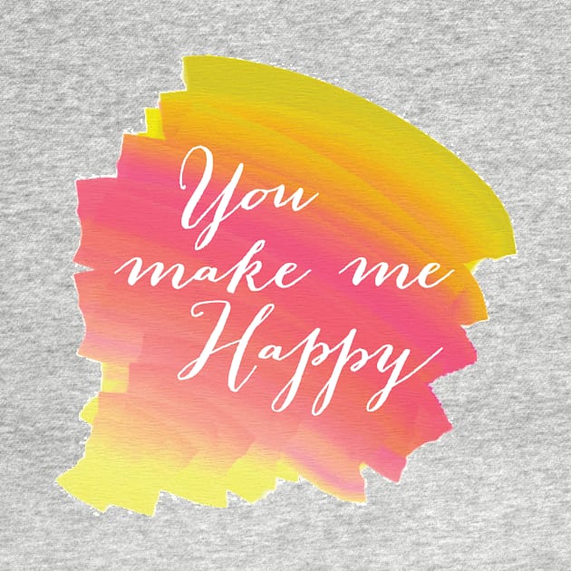 You make me happy by thedailysoe